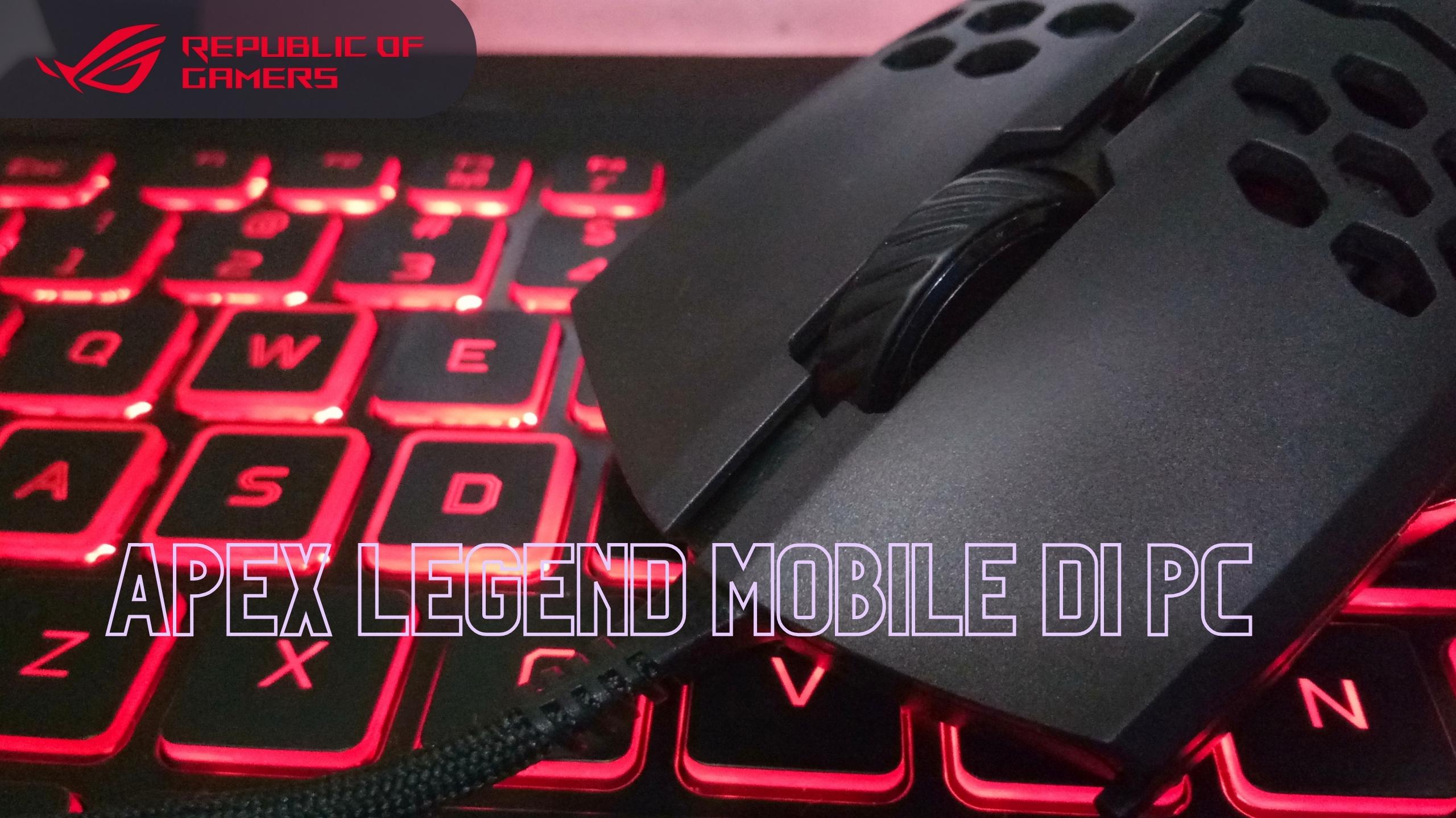 Cara Main Apex Legend Mobile di PC dengan Mudah